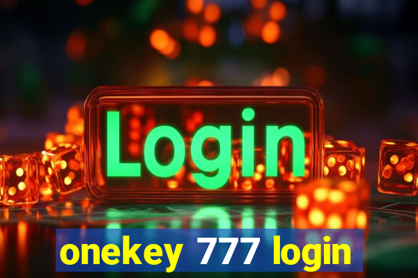 onekey 777 login